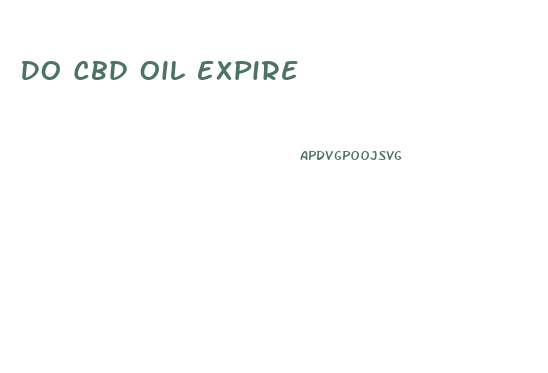 Do Cbd Oil Expire