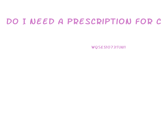 Do I Need A Prescription For Cbd Oil In Wisconsin