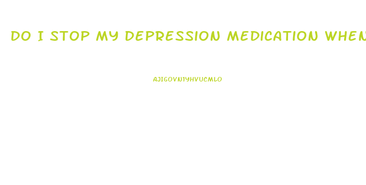 Do I Stop My Depression Medication When Starting Cbd Oil