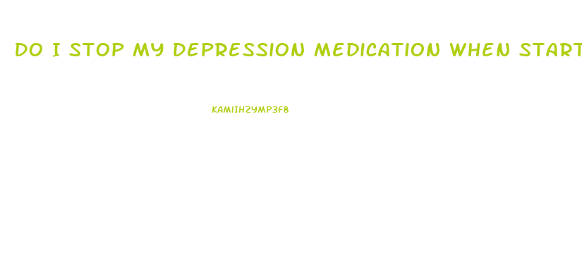 Do I Stop My Depression Medication When Starting Cbd Oil