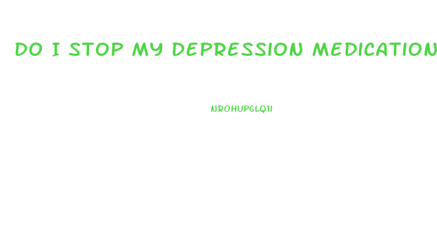 Do I Stop My Depression Medication When Starting Cbd Oil