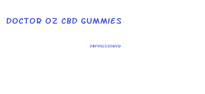 Doctor Oz Cbd Gummies