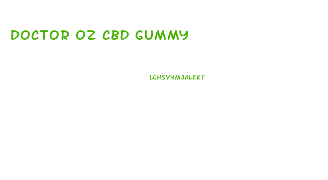 Doctor Oz Cbd Gummy