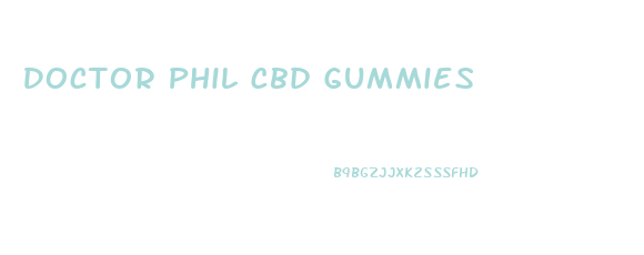 Doctor Phil Cbd Gummies
