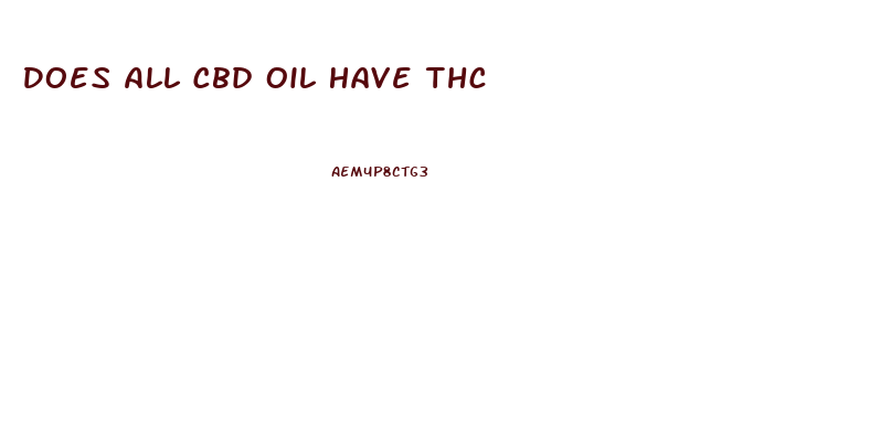 Does All Cbd Oil Have Thc