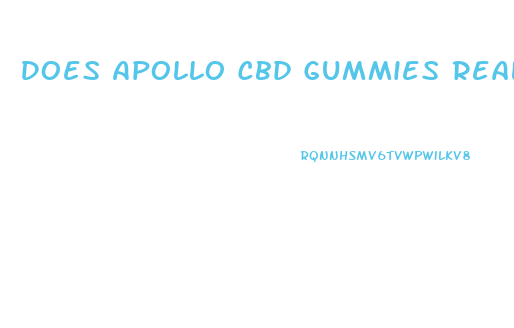 Does Apollo Cbd Gummies Really Work