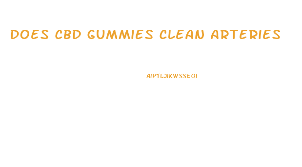 Does Cbd Gummies Clean Arteries