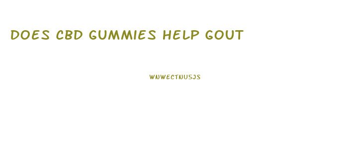 Does Cbd Gummies Help Gout