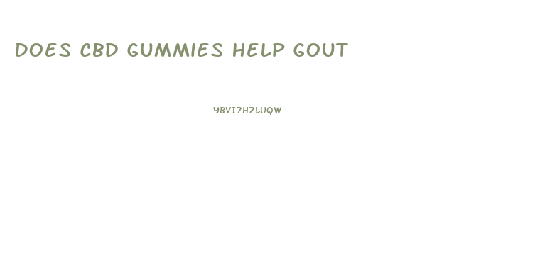 Does Cbd Gummies Help Gout