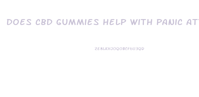 Does Cbd Gummies Help With Panic Attacks