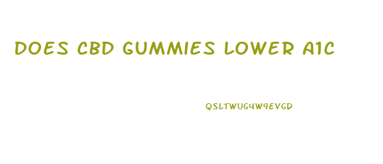 Does Cbd Gummies Lower A1c