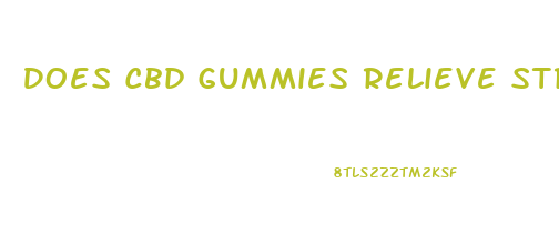 Does Cbd Gummies Relieve Stress