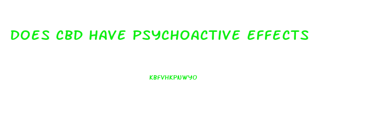 Does Cbd Have Psychoactive Effects