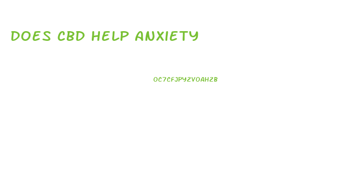 Does Cbd Help Anxiety