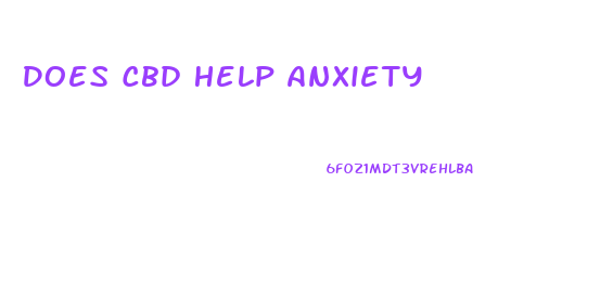 Does Cbd Help Anxiety