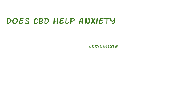Does Cbd Help Anxiety