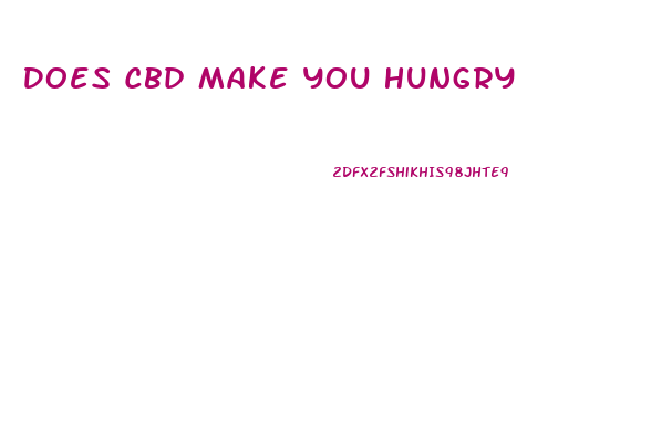 Does Cbd Make You Hungry