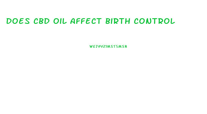 Does Cbd Oil Affect Birth Control