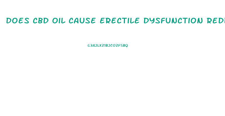 Does Cbd Oil Cause Erectile Dysfunction Reddit