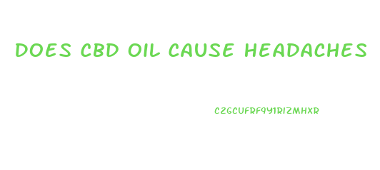 Does Cbd Oil Cause Headaches