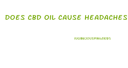 Does Cbd Oil Cause Headaches