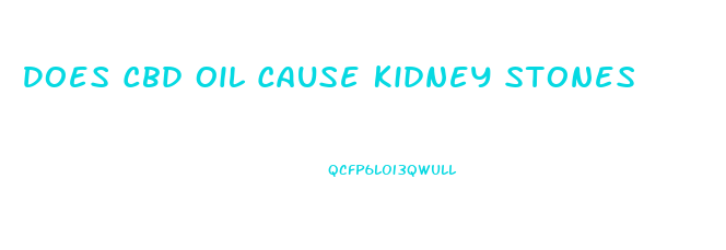 Does Cbd Oil Cause Kidney Stones