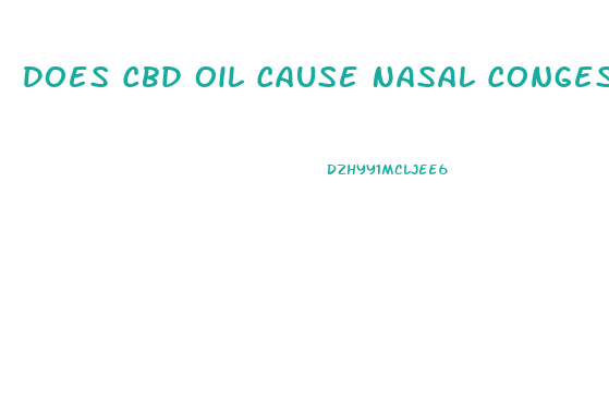 Does Cbd Oil Cause Nasal Congestion