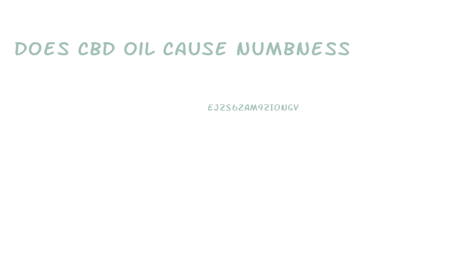 Does Cbd Oil Cause Numbness