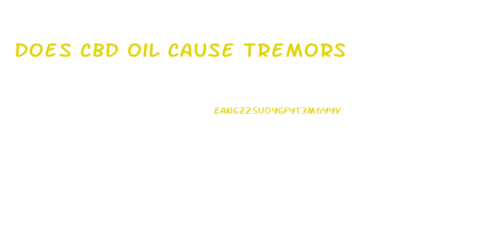 Does Cbd Oil Cause Tremors