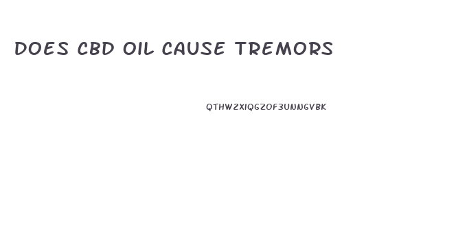 Does Cbd Oil Cause Tremors