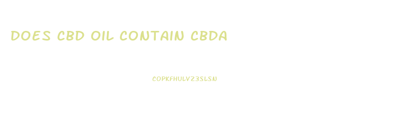 Does Cbd Oil Contain Cbda