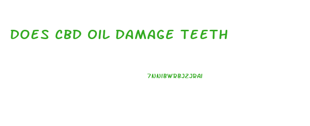 Does Cbd Oil Damage Teeth