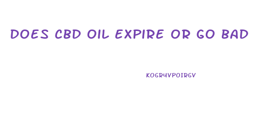 Does Cbd Oil Expire Or Go Bad