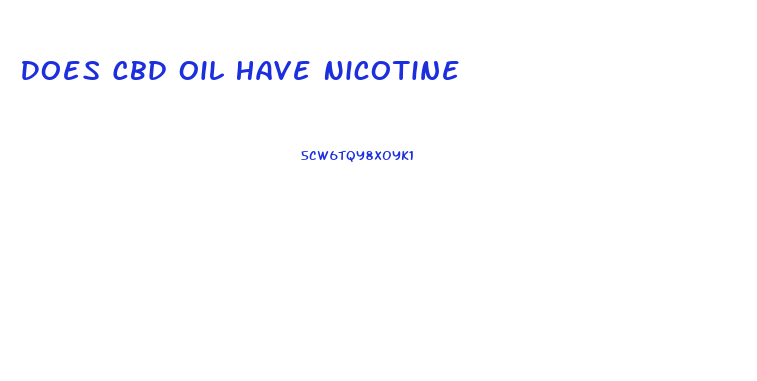 Does Cbd Oil Have Nicotine