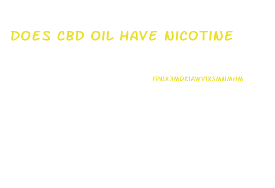Does Cbd Oil Have Nicotine