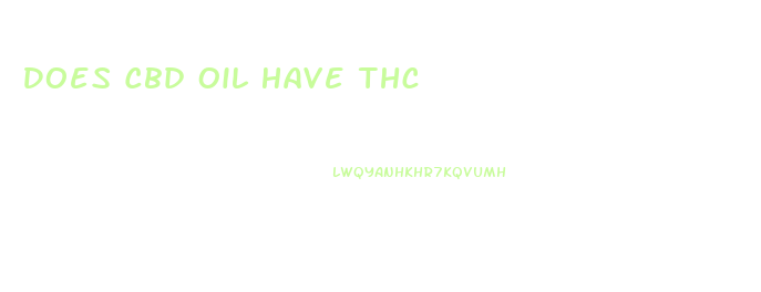 Does Cbd Oil Have Thc