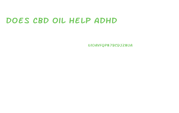 Does Cbd Oil Help Adhd