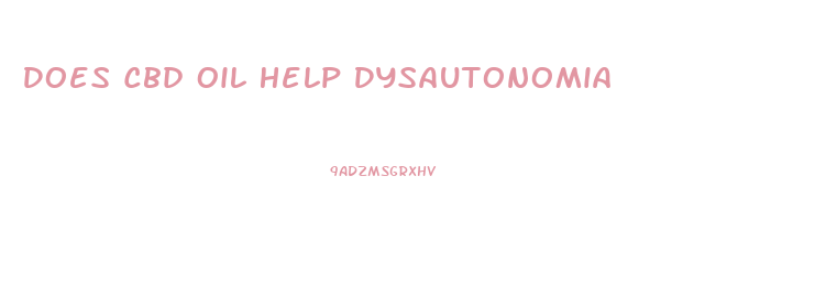 Does Cbd Oil Help Dysautonomia