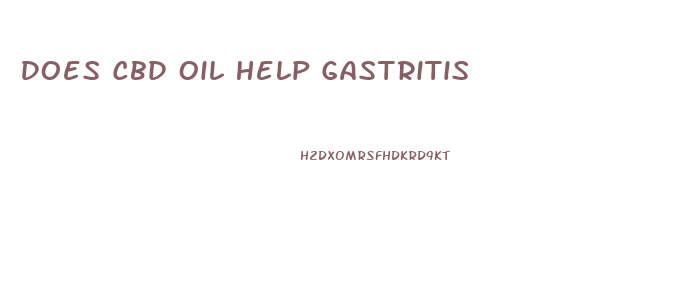 Does Cbd Oil Help Gastritis
