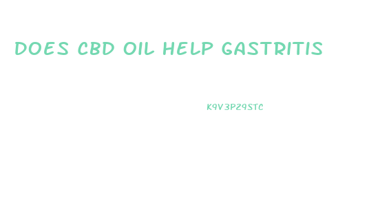 Does Cbd Oil Help Gastritis