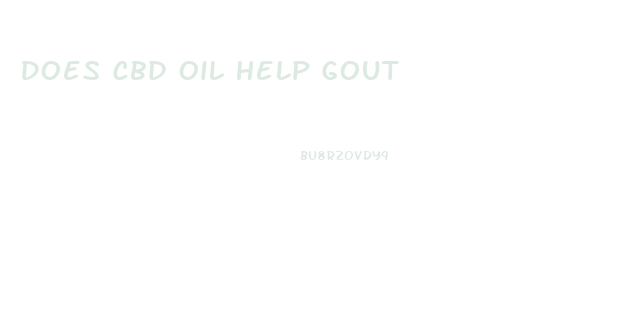 Does Cbd Oil Help Gout