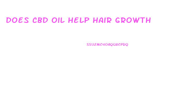 Does Cbd Oil Help Hair Growth