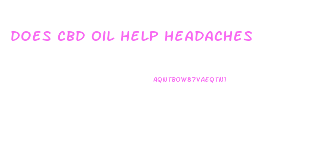 Does Cbd Oil Help Headaches