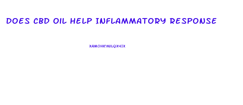 Does Cbd Oil Help Inflammatory Response