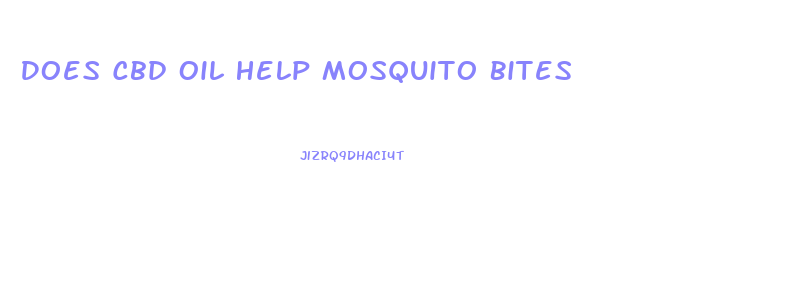 Does Cbd Oil Help Mosquito Bites