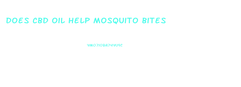 Does Cbd Oil Help Mosquito Bites