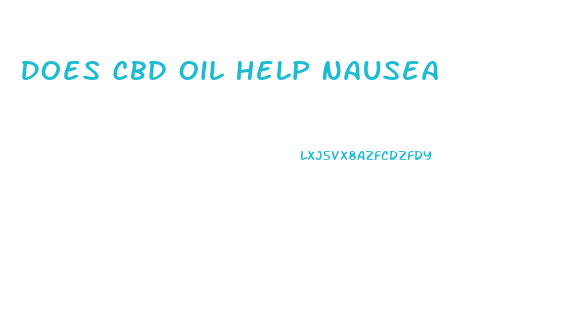 Does Cbd Oil Help Nausea
