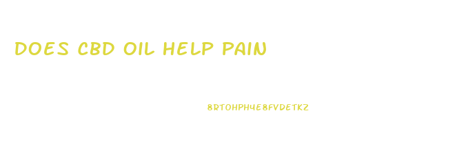 Does Cbd Oil Help Pain