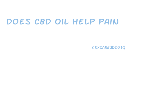 Does Cbd Oil Help Pain