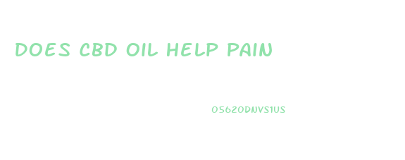 Does Cbd Oil Help Pain